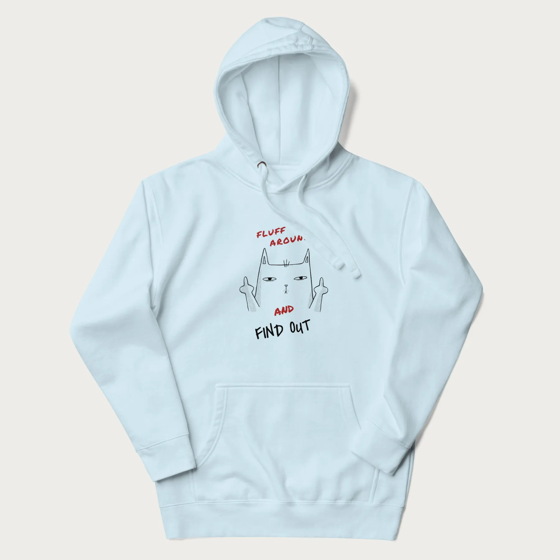 Fluff Around And Find Out Funny Cat Hoodie - Image 20